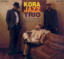 Kora Jazz Trio Part 3