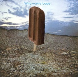 Who Wants Fudge?