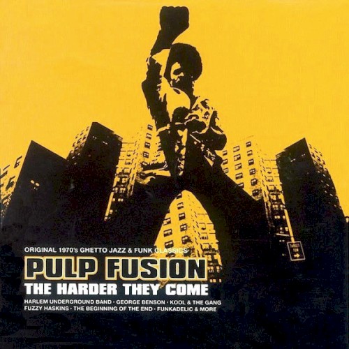 Pulp Fusion: The Harder They Come
