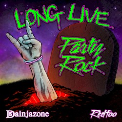 Long Live Party Rock