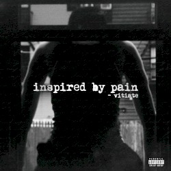 Inspired By Pain