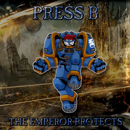 The Emperor Protects