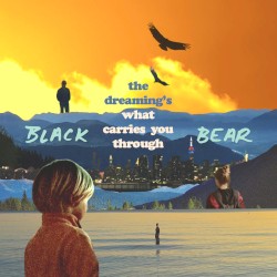 the dreaming's what carries you through