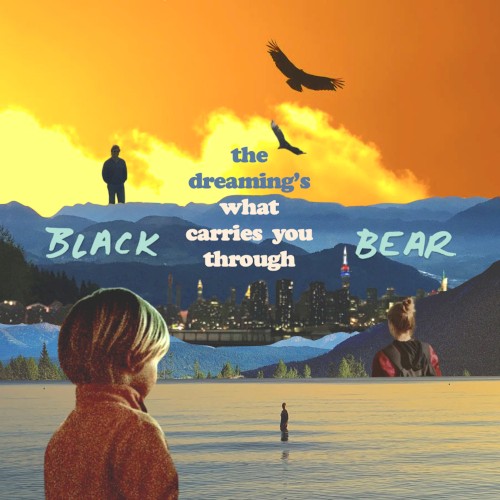 the dreaming's what carries you through