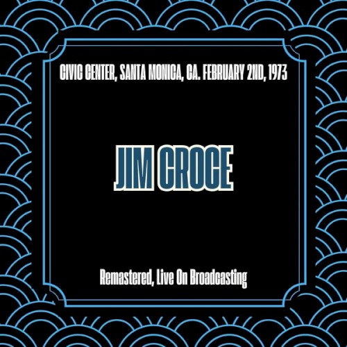 Civic Center, Santa Monica, Ca. February 2nd, 1973 (Remastered, Live On Broadcasting)
