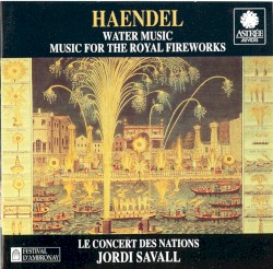 Water Music / Music for the Royal Fireworks