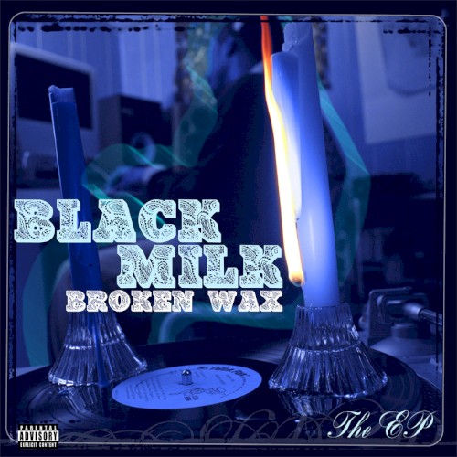 Broken Wax: The EP