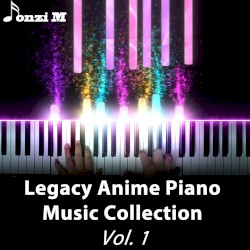 Legacy Anime Piano Music Collection, Vol. 1