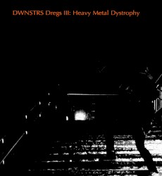 Dregs III: Heavy Metal Dystrophy