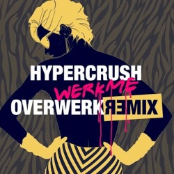 Werk Me (OVERWERK Remix)