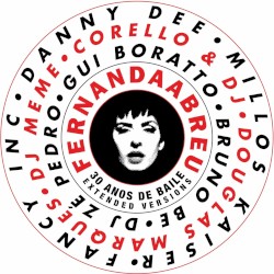 Fernanda Abreu - 30 Anos De Baile (Extended Versions)