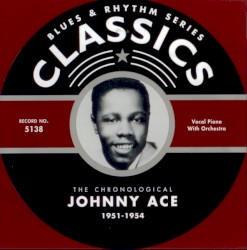 Blues & Rhythm Series: The Chronological Johnny Ace 1951-1954