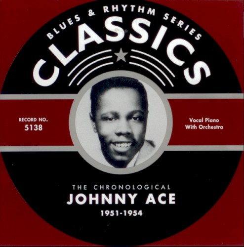 Blues & Rhythm Series: The Chronological Johnny Ace 1951-1954