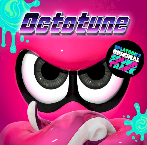 Splatoon2 ORIGINAL SOUNDTRACK -Octotune-