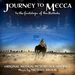 Journey to Mecca: Original Motion Picture Soundtrack