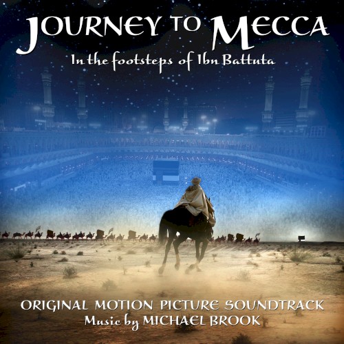 Journey to Mecca: Original Motion Picture Soundtrack