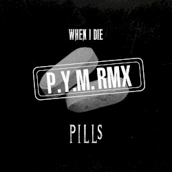 Pills (P.Y.M rmx)