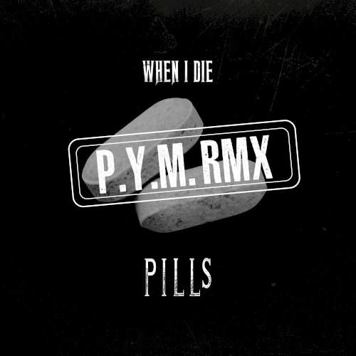Pills (P.Y.M rmx)