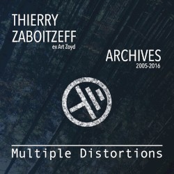 Multiple Distortions - Archives 2005-2016