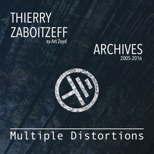 Multiple Distortions - Archives 2005-2016