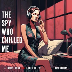The Spy Who Chilled Me (A James Bond 007 LoFi Project)