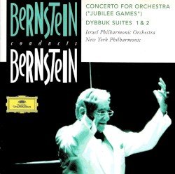 Bernstein Conducts Bernstein - Concerto for Orchestra - Dybbuk Suites 1 & 2