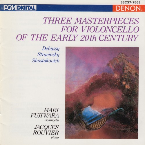 Three Masterpieces for Violoncello of the Early 20th Century