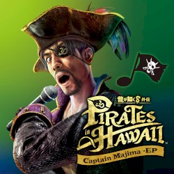 【龍が如く8外伝 Pirates in Hawaii】Captain Majima -EP