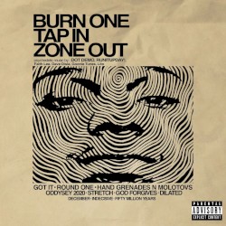 Burn One, Tap in, Zone Out