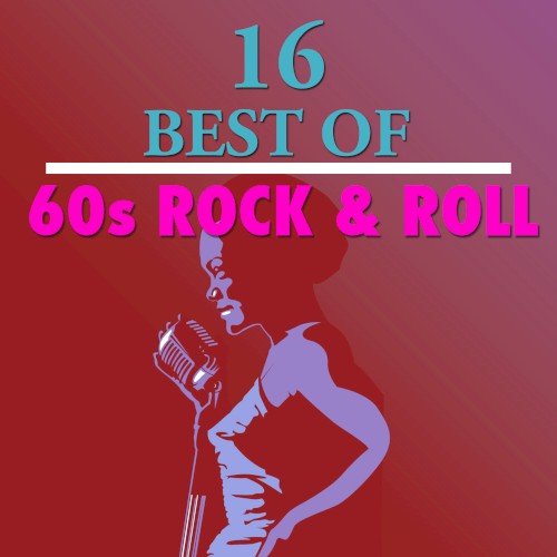 16 Best of 60s Rock & Roll