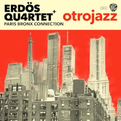 Otrojazz [Paris Bronx Connection]