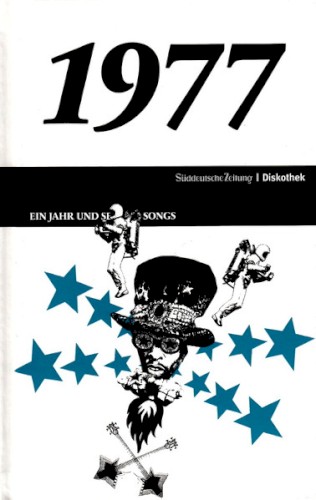 Süddeutsche Zeitung | Diskothek: 1977: Ein Jahr und seine 20 Songs