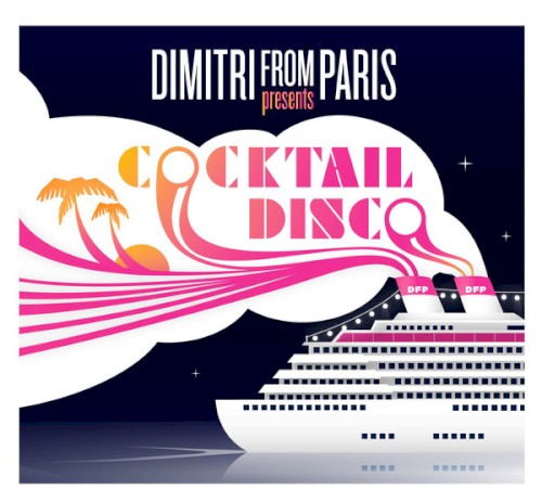 Dimitri From Paris Presents Cocktail Disco