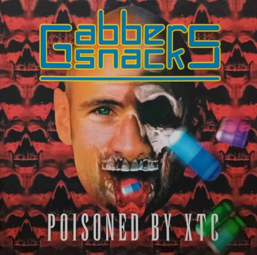 Gabber Snacks: Poisoned by XTC