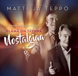 Elämä on täynnä nostalgiaa: Kymmenen uutta laulua
