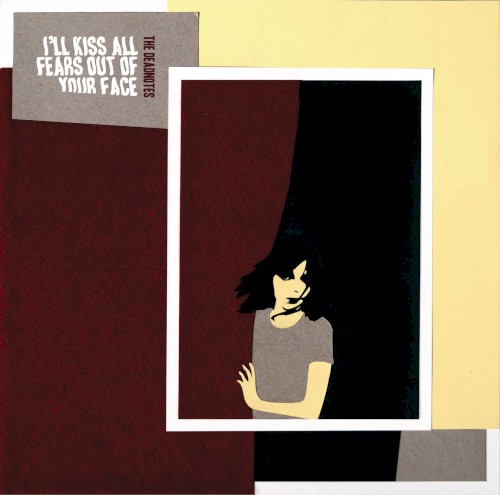 I'll Kiss All Fears Out of Your Face