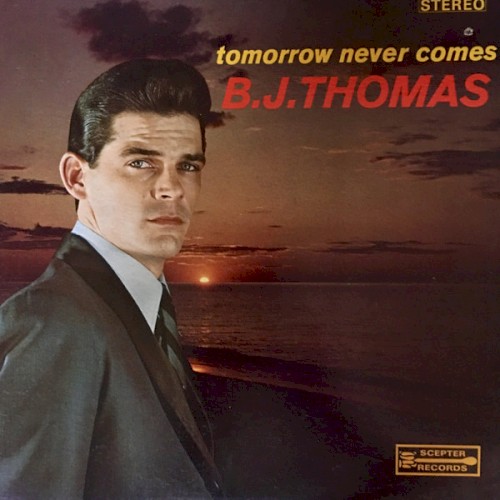 Tomorrow Never Comes