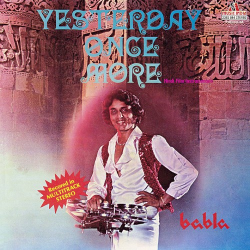 Yesterday Once More: Hindi Film Instrumentals
