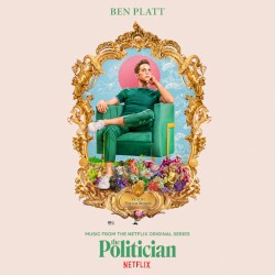 The Politician: Music From the Netflix Original Series