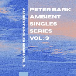 Ambient Singles Series, Vol. 3