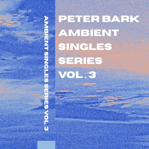 Ambient Singles Series, Vol. 3