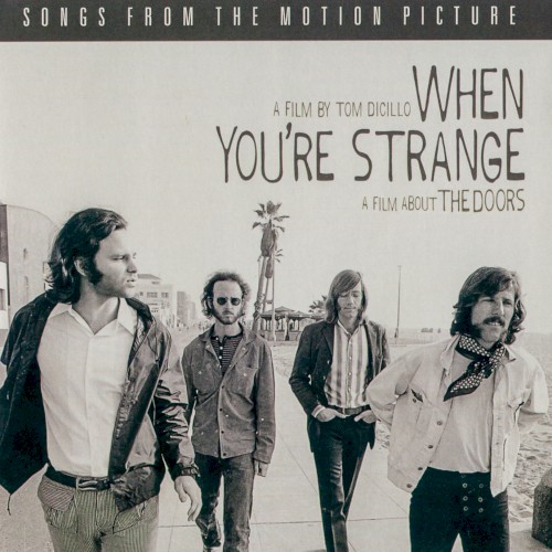 When You’re Strange: Songs From the Motion Picture