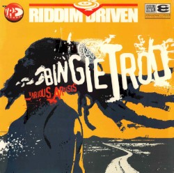 Riddim Driven: Bingie Trod
