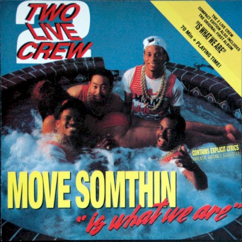 Move Somthin’ / “Is What We Are”