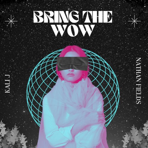 Bring the Wow