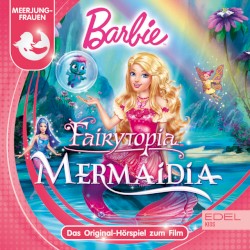 Fairytopia: Mermaidia - Das Original-Hörspiel zum Film
