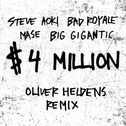 $4,000,000 (Oliver Heldens Remix)