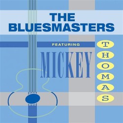 The Bluesmasters Featuring Mickey Thomas