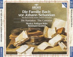 Die Familie Bach vor Johann Sebastian: The Cantatas