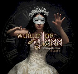 World of Glass Compilation, Volume 3